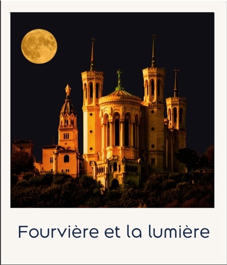 Lyon - Fourvière et la lumière